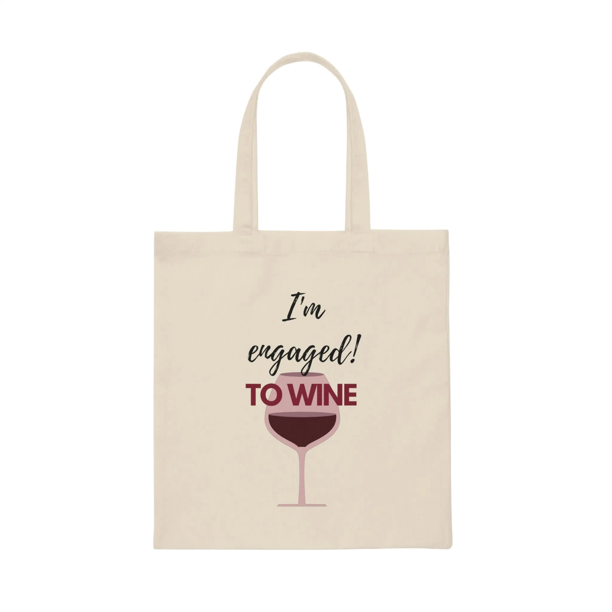 Canvas Tote Bag, I'm Engaged to Wine