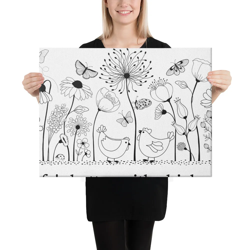 Life's Better With Chickens Canvas