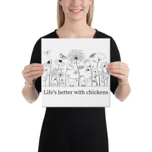 Life's Better With Chickens Canvas