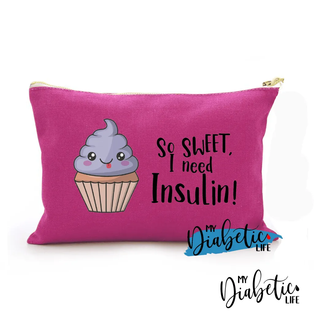 So Sweet I need Insulin - Carry all storage bag