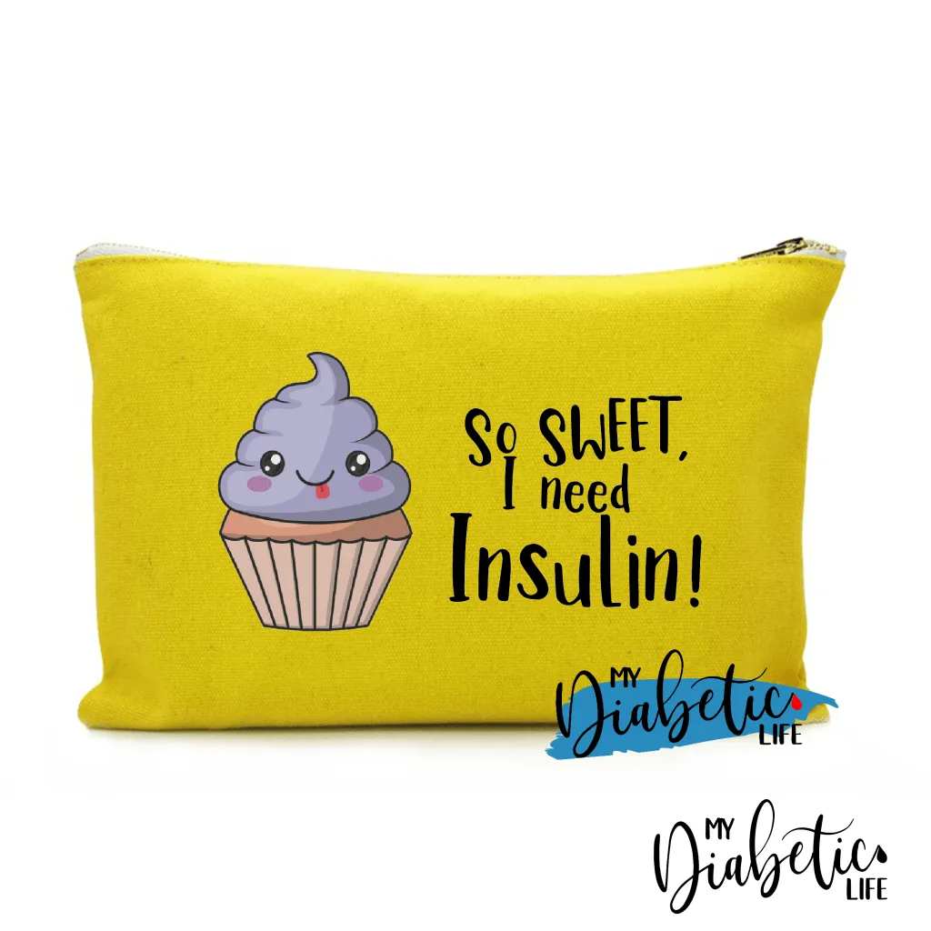 So Sweet I need Insulin - Carry all storage bag