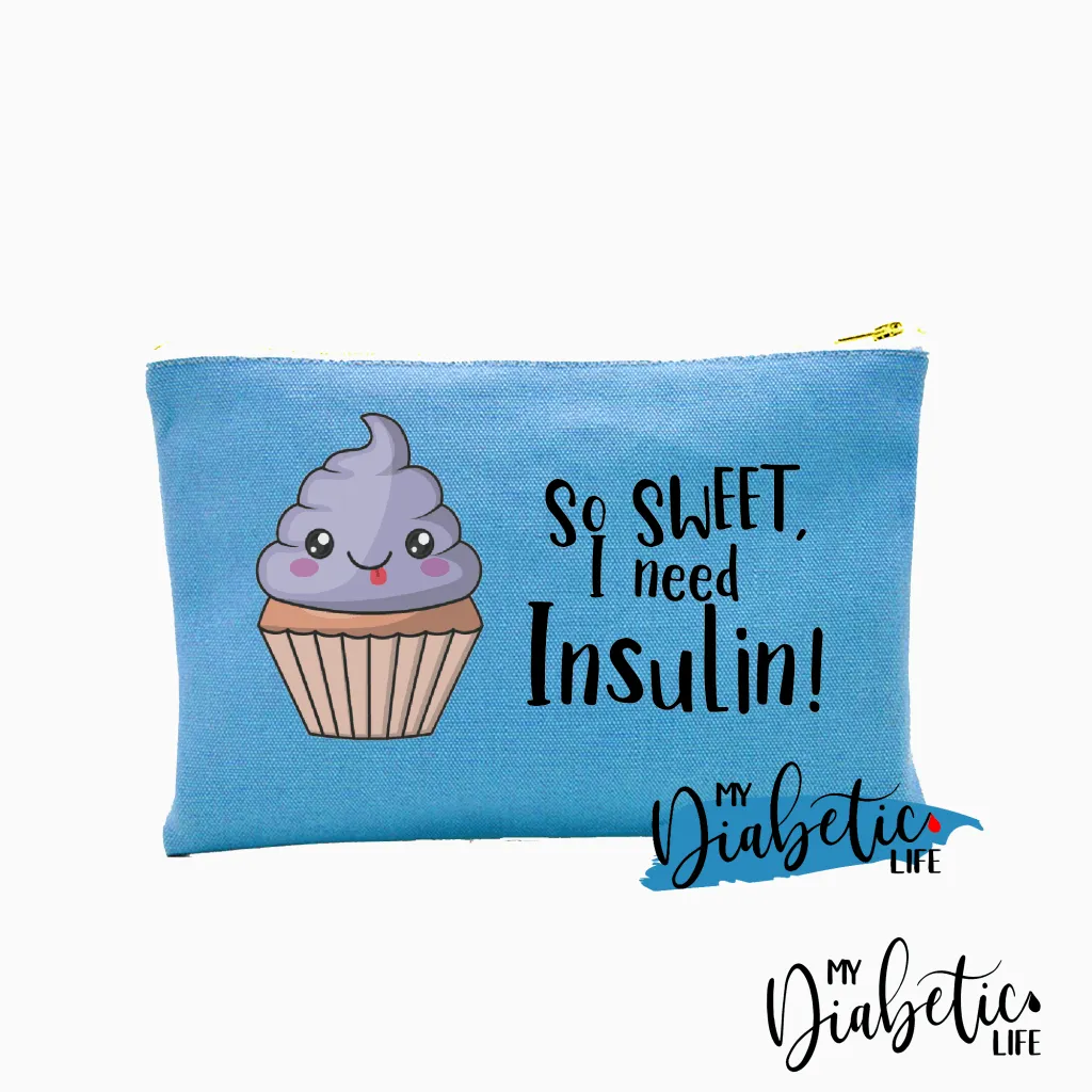 So Sweet I need Insulin - Carry all storage bag