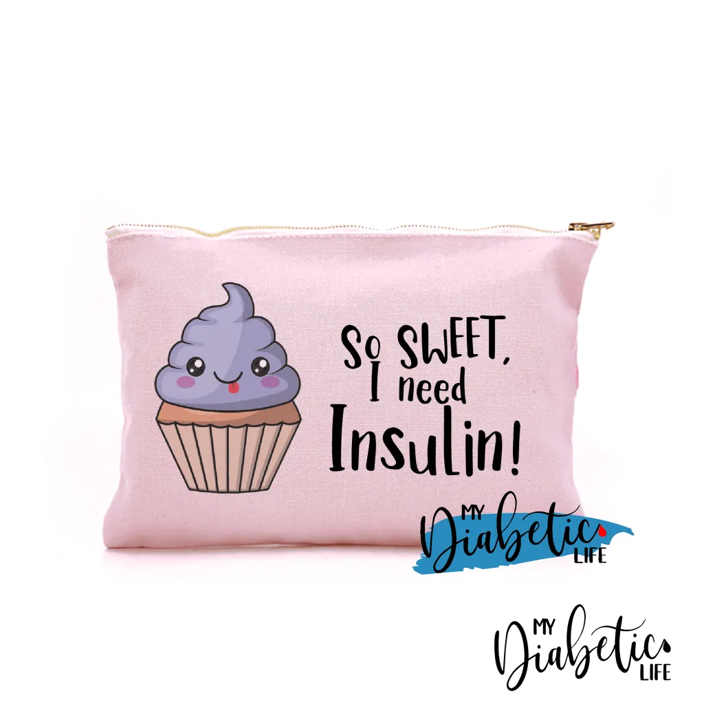 So Sweet I need Insulin - Carry all storage bag